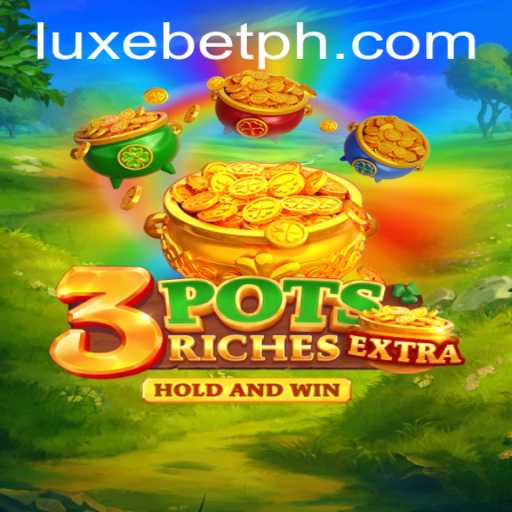 Discover the Excitement of 3potsExtra with Luxebet Collaboration