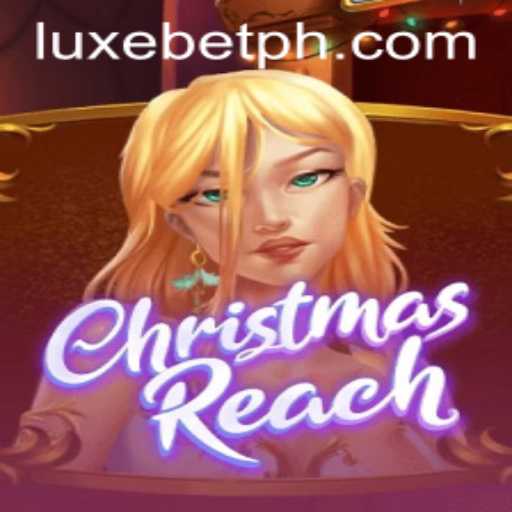 Explore the Festive World of ChristmasReach: A Luxebet Adventure